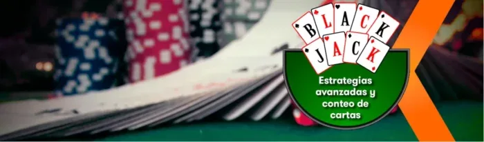 Franja sobre estrategias avanzadas y conteo de cartas en el blackjack, con fichas de varios colores alineadas.